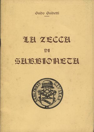 obverse: GUIDETTI  G. -  La zecca di Sabbioneta. Mantova, 1966. pp. 20, tavv. 3 + ill nel testo. ril ed. ed di 350 esemplari num. buono stato, raro.