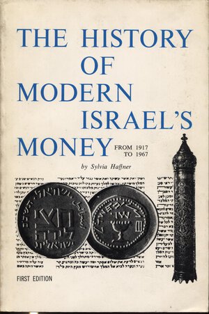 obverse: HAFFNER  S. -  The history of modern Israel s money. From 1917 to 1967. including State Medals and Palestine mandate. U.S.A. 1967.  pp. 196, ill. nel testo. ril ed buono stato.