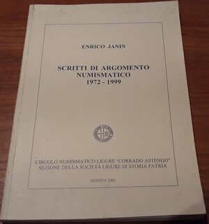 obverse: JANIN E. - Scritti di argomento numismatico 1972-1999. Genova, 2000, pp. 185, ril. Edit. Ill. b/n nel testo, ottimo stato.
