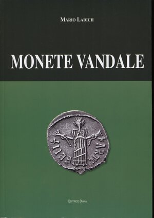 obverse: LADICH M. - Monete Vandale. Formia, 2013.  pp. 62, tavv. 13 +1, + ill. nel testo. ril ed ottimo stato, importante lavoro su questa monetazione.