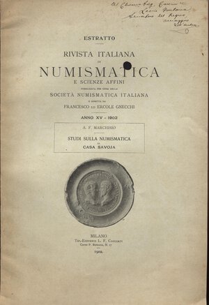 obverse: MARCHISIO A.F. -  Studi sulla numismatica di Casa Savoja; Sopra una Lira, finora sconosciuta di Vittorio Amedeo I. Milano, 1902.  pp. 10, ill nel testo. ril ed buono stato, raro.