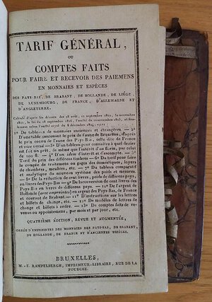 obverse: AA.VV. Tarif General ou Comptes Faits pour faire et recevoir des paiemens en monnaies et especes. Bruxelles 1816. Tutta Pelle con titolo in oro al dorso, pp. 328, ill. in b/n. Buono stato.