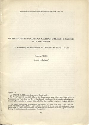 obverse: ALFOLDI  A. -  Die ersten beiden denartypen nach der ermordung Caaesar mit Caesa Imper.  Berna, 1968.  Pp. 57 – 68,  tavv. 6. Ril. ed. buono stato, importante lavoro.