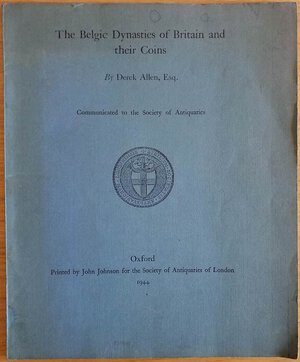 obverse: Allen D. The Belgic Dynasties of Britain and Their Coins. Oxford 1944. Brossura ed. pp. 46, tavv. IV in b/n. Ex Libris. Buono stato