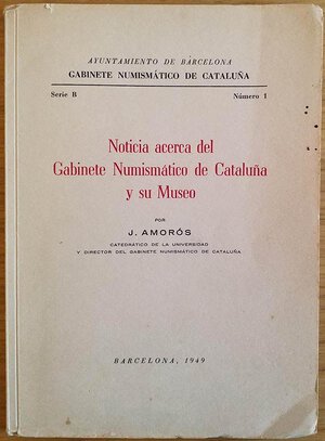 obverse: Amoros J. Noticia acerca del Gabinete Numismatico de Cataluna y su Museo. Barcelona 1949. Brossura ed. pp. 39, ill. in b/n f/t. Una mappa del museo. Buono stato.