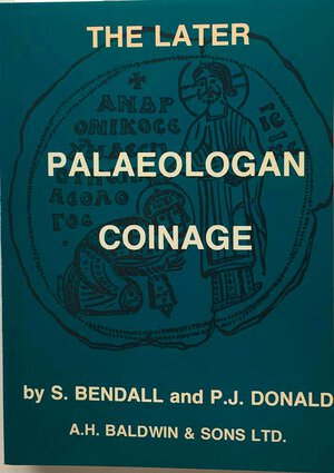 obverse: Bendall S., Donald P.J., The Later Palaeologan Coinage. A.H. Baldwin & Sons, London 1979. Brossura ed., pp. 271, ill. in b/n. Nuovo