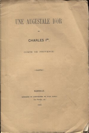 obverse: CARPENTIN  Ad. -  Une Augustale d’or de Charles I Comte de Provence.  Paris, 1865.  Pp. 12, tavv. 1. Ril. ed. buono stato, raro.