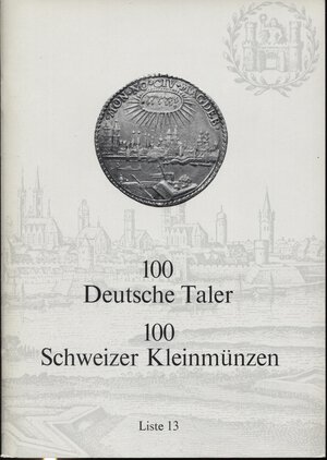 obverse: BANK  LEU AG. –  Zurich, Januar, 1976. Liste 13. 100 Deutsche taler, 100 Schweizer kleinmunzen.  Pp. 17,  nn. 200,  tavv. 10. Ril ed ottimo stato.