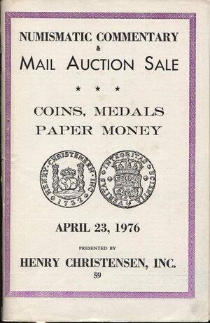 obverse: CHRISTENSEN  H. – Madison, 23 – April, 1976. Coins, medals paper money.  Pp. n.n.,  nn. 3029,  tavv. 27. Ril. ed. buono stato.