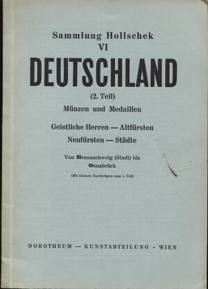 obverse: DOROTHEUM. – WIEN, 25 – Marz, 1958. Sammlung Karl Hollschek. VI. Teil. 2 Deutschaland.  Pp. 55,  nn. 1395 – 2581,  tavv. 12. Ril. ed. buono stato, lista prezzi.