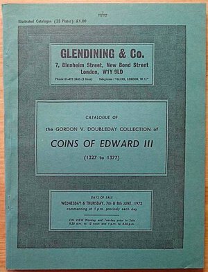 obverse: Glendining & Co., Catalogue of the Gordon V. Doubleday Collection of Coins of Edward III (1327 to 1377). London, 7-8 June 1972. Brossura editoriale, 673 lotti, 25 tavole B/N. Ottime condizioni