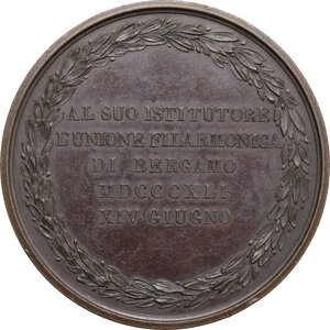 reverse: Giovanni Simone Mayr (1763-1845) compositore.. Medaglia 1841 dell Unione Filarmonica di Bergamo