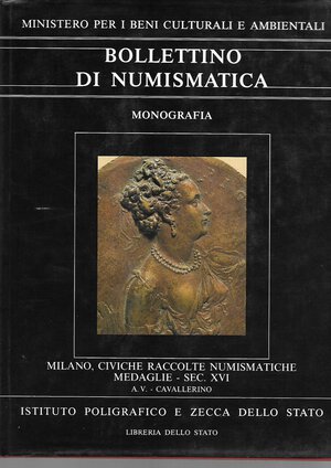 obverse: AA.VV. - Bollettino di numismatica. Milano, Civiche raccolte Numismatiche. Medaglie - Sec. XVI - A.V. – Cavallerino. Roma, 1988. pp. 188 + tavv. 26 col. nel testo + tavv. 101 in b.n. in appendice