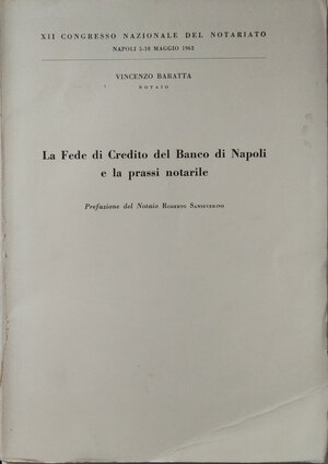 obverse: BARATTA V. – La fede di Credito del Banco di Napoli e la prassi notarile. Napoli, 1963. pp. 38, tavv. 22.