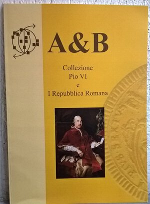 obverse: BARTOLI F. – Collezione di Pio VI e I Repubblica Romana. Roma, s. d. pp. 40, ill. col.