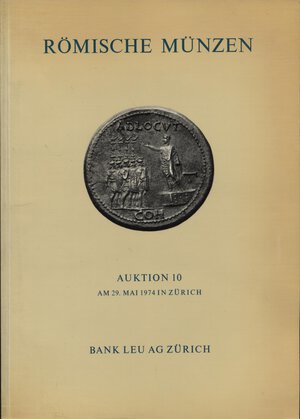 obverse: BANK LEU AG. – Auktion 10. Zurich, 29 – Mai, 1974. Romische munzen, byzantinische munzen. Pp. 54, nn. 488, tavv. 30. Ril. editoriale, buono stato, lista prezzi Val.  Spring 419.