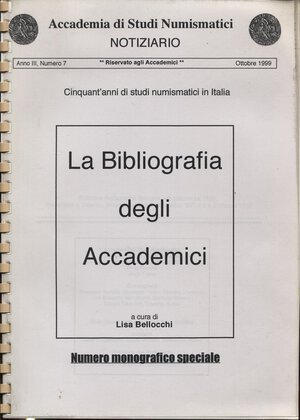 obverse: BELLOCCHI L. - La bibliografia degli Accademici. Bologna, 1999.  pp. 58. ril a spirale d ufficio. Buono stato. importante lavoro