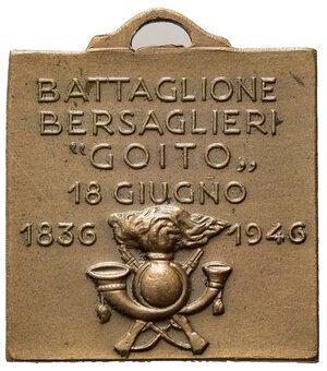 reverse: MEDAGLIE ITALIANE - Repubblica. Battaglione Bersaglieri Goito, 18 giugno 1846- 1946, per il centenario della fondazione, Bronzo, 2 cm x 2.3 cm, con appiccagnolo. Peso gr. 5,54, SPL