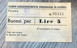 obverse: Campo Concentramento Prigionieri di Guerra Verona. Buono da lire 5. Santarpia P.G. 28 (pag. 82) biglietti non riconosciuti, produzione anni  70. Buono stato.