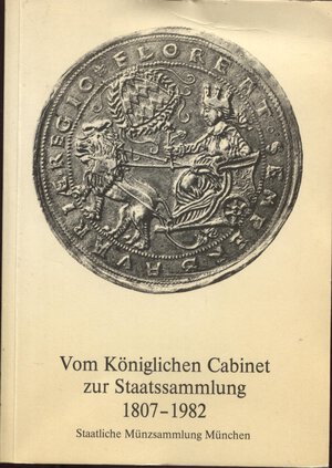 obverse: AA. - VV. -  Vom Koniglichen Cabinet zur Staatssammlung 1807 - 1982.  Munchen 1983. pp. 280, tavv. ill. b\n. ril ed ottimo stato.   