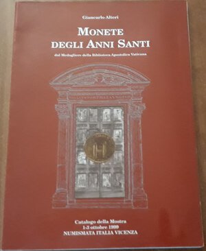 obverse: ALTERI G. - Monete degli anni santi dal medagliere della biblioteca apostolica vaticana. Roma, 1999, pp. 70, ril edit., ottimo stato.