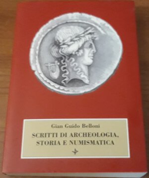 obverse: BELLONI G.G. - Scritti di Archeologia, Storia e Numismatica, Milano, 1996, pp. 543, ill. b/n nel testo, ril. Edit. Con sovracoperta lucida, ottimo stato.