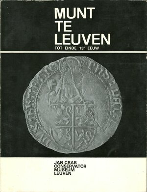 obverse: CRAB J. - Munt Te Leuven Tot Einde 15e eeuw. 1973. pp. 117. ill B/N. Buono stato