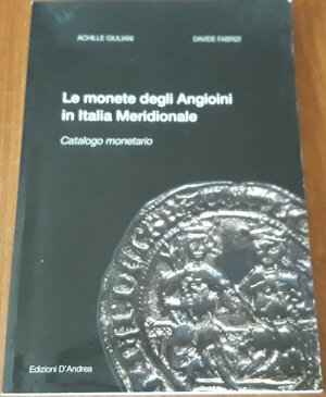 obverse: GIULIANI A. , FABRIZI D. - Le monete degli Angioini in Italia meridionale. Catalogo monetario. Acquaviva Picena, 2015, pp. 139, ril. Edit., ill. b/n e colori nel testo.