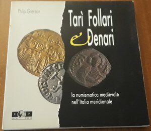 obverse: GRIERSON P. - Tarì, follari e denari. La numismatica medievale nell Italia merdionale. Salerno, 1991, ril. Edit. Ill. b/n e colori nel testo, ottimo stato.