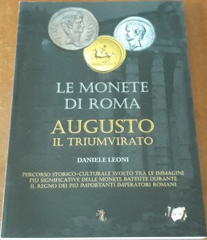 obverse: LEONI D. - Le monete di Roma, Augusto. Il Triumvirato. Sommacampagna (VR), 2014, pp. 172, ril. Edit., ill. b/n e colori nel testo, ottimo stato.