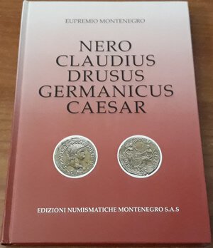 obverse: MONTENEGRO E. - Nero Claudius Drusus Germanicus Caesar, Torino, 1994, pp. 228, cartonato lucido, ottimo stato. Splendido lavoro sulla monetazione imperiale e coloniale dell imperatore Nerone. 