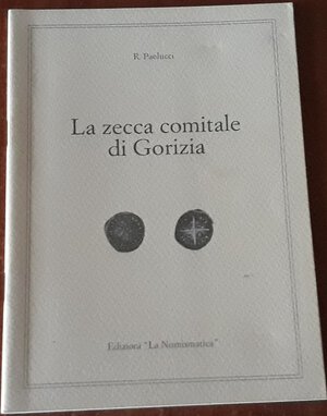 obverse: PAOLUCCI R. - La zecca comitale di Gorizia. Brescia, 1994, pp. 31, ril. Edit., ill. b/n nel testo, ottimo stato.