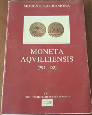 obverse: SAGRAMORA M. - Moneta Aqvileiensis (294 - 452). 1995, pp. 316, ril. Edit. Ill b/n nel testo, ottimo stato, splendida monografia sulla monetazione antica di Aquileia.