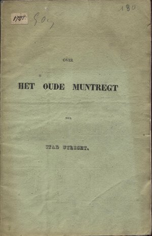 obverse: A.A.V.V. -  Over Het Oude Muntregt der Stad Utrecht. Utrecht, 1837. Pp. 41, tavv. 1. Ril. ed. buono stato, molto raro.