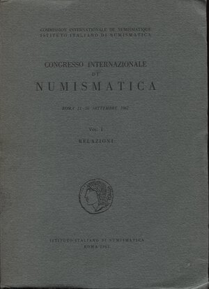 obverse: AA. VV. - Congresso Internazionale di Numismatica. Roma 11 - 16 Settembre 1961. Vol. I. Relazioni. Roma, 1961. Pp. 433.  Roma, 1965. Ril ed ottimo stato
