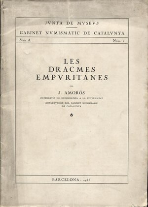 obverse: AMOROS J. – Les dracmes empvritanes. Barcelona, 1933. Pp. 51, tavv. e ill. nel testo. ril. editoriale, sciupata, buono stato, importante e raro.