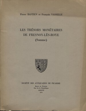 obverse: BASTIEN  P- VASSELLE  F. -  Les tresors monetaires de Fresnoy – Lès –Roye. ( Somme). Amiens, 1971.  Pp. 190,  tavv. 28 + 5 + 4. Ril. ed. buono stato, importante documentazione