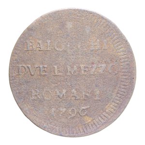 reverse: ROMA PIO VI (1775-1799) BAIOCCHI DUE E MEZZO 1796 SAMPIETRINO NC CU. 16,70 GR. MB-BB