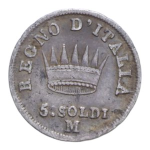 reverse: NAPOLEONE I RE D ITALIA (1805-1814) 5 SOLDI 1814 MILANO AG. 1,16 GR. MB-BB/qBB