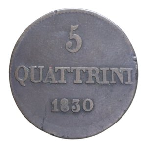 reverse: GRANDUCATO DI TOSCANA LEOPOLDO II (1824-1859) 5 QUATTRINI 1830 CU. 3,56 GR. BB