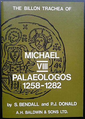 obverse: Bendall S., Donald P.J.., The Billon Trachea of Michael VIII Palaeologos 1258-1282. A.H. Baldwin & Sons, 1974. Brossura ed., pp. 47., disegni in b/n . Nuovo