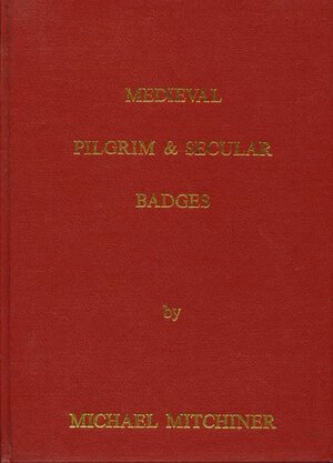 obverse: Mitchiner Michael. Medieval Pilgrim & Secular Badges. Hawkins Publications, London, 1986. Cartonato editoriale, 287 pp, numerose illustrazioni ed ingrandimenti.  Nuovo