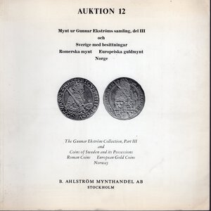 obverse: AHLSTROM  B. -  Auktion 12. Stockolm, 16\17 - October, 1976. The Gunnar Ekstrom collection part III and coins of Sweden and its possesion. Roman Coins European gold coins Norway. Pp. 212,  nn. 1124, ill. nel testo b\n. ril ed buono stato, raro.