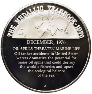 reverse: MEDAGLIE ESTERE. STATI UNITI. The Medallic Yearbook dicembre 1976. Perdita di petrolio minaccia la vita marina . Ag (31,47 g). Proof
