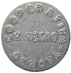 obverse: GETTONI. Genova. Gettone Cooperativa A. Negro. Al (1,73 g). SPL