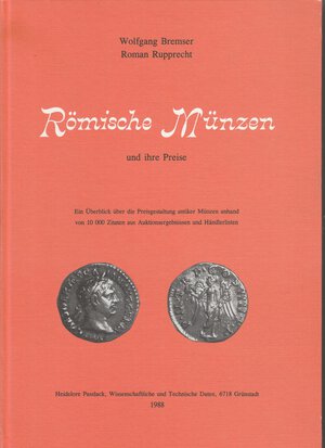obverse: BREMSER Wolfgang & RUPPRECHT Roman. Romische Munzen und ihre Preise. Grunstadt, 1988 Cartonato, pp. 160, ill.