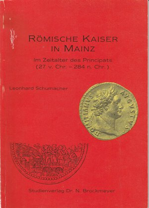 obverse: SCHUMACHER Leonhard. Romische Kaiser in Mainz. Bochum, 1982 Legatura editoriale, pp. 118, ill.