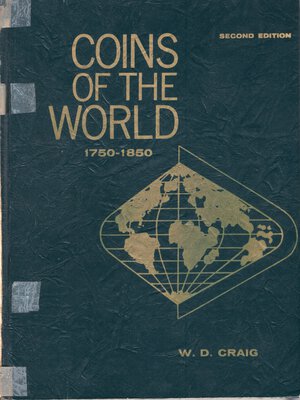 obverse: CRAIG  W.D. - Coins of the World 1750 - 1850. Racine 1971.  pp. 448, centinaia di illustrazioni nel testo con stime. Ril ed dorso molto sciupato, interno ottimo stato, raro.