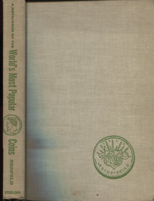 obverse: REINFEILD  F. -  A catalogue of the World s most popular coins. New York, 1960.  pp. 265, molte ill nel testo. ril ed buono stato. nella parte finale anche monete greche e romane.