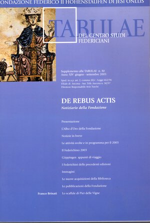 obverse: A.A.V.V. -  TABULAE. Centro studi Federiciani. De rebus actis. Jesi, 2003.  pp. 69, ill. a colori nel testo. ril ed ottimo stato.